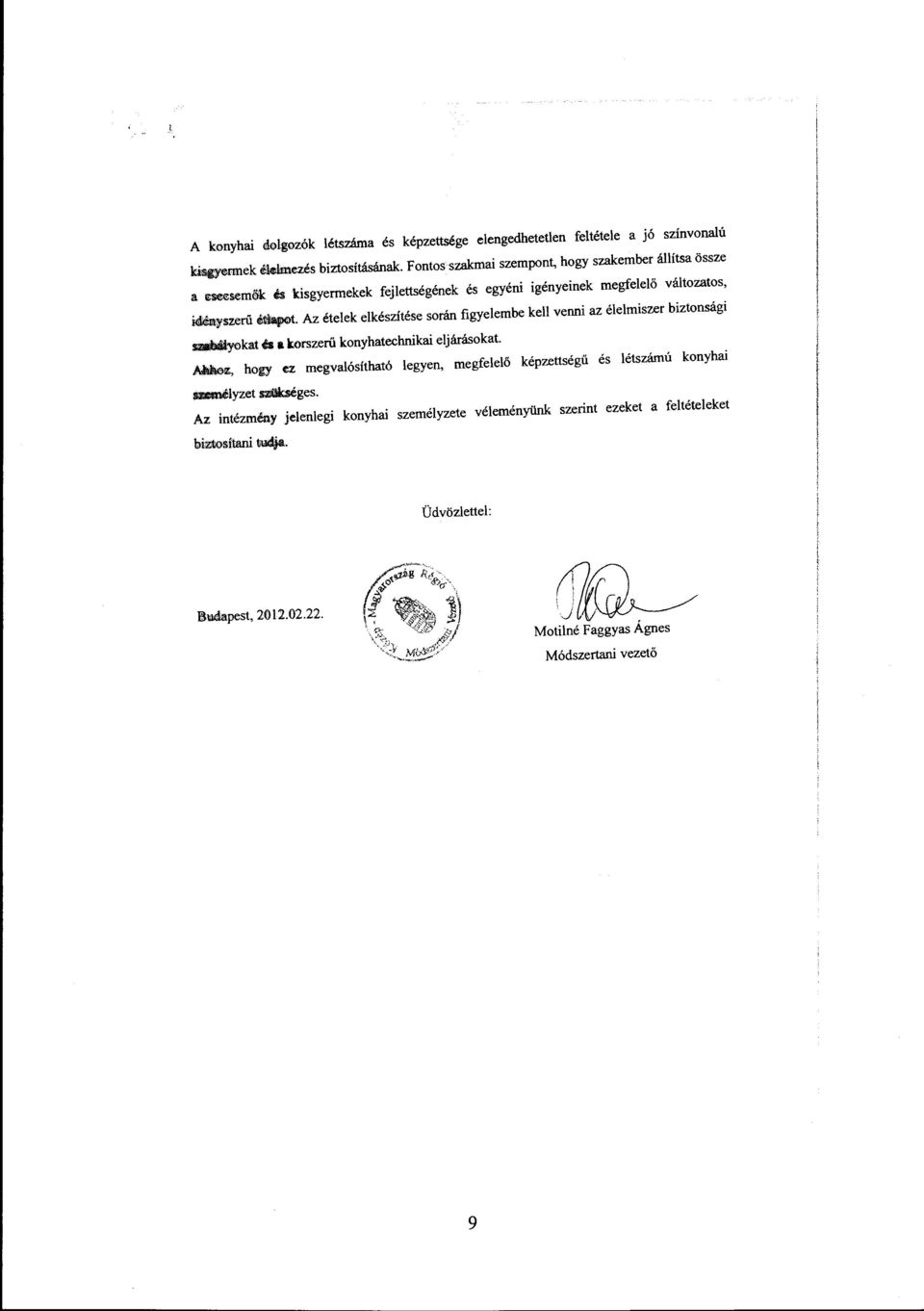 Az éteek ekészítése során figyeembe ke venni az éemiszer biztonsági S!~~Wiyokat es a korszeru konyhatechnikai ejárásokat..mík6.