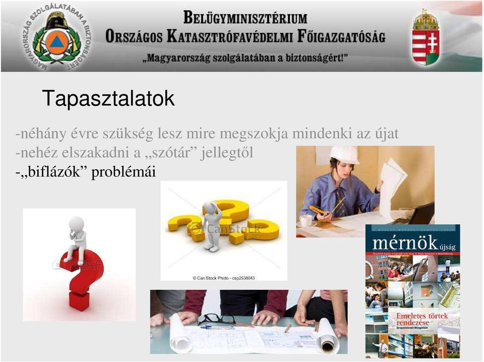 mindenki az újat -nehéz