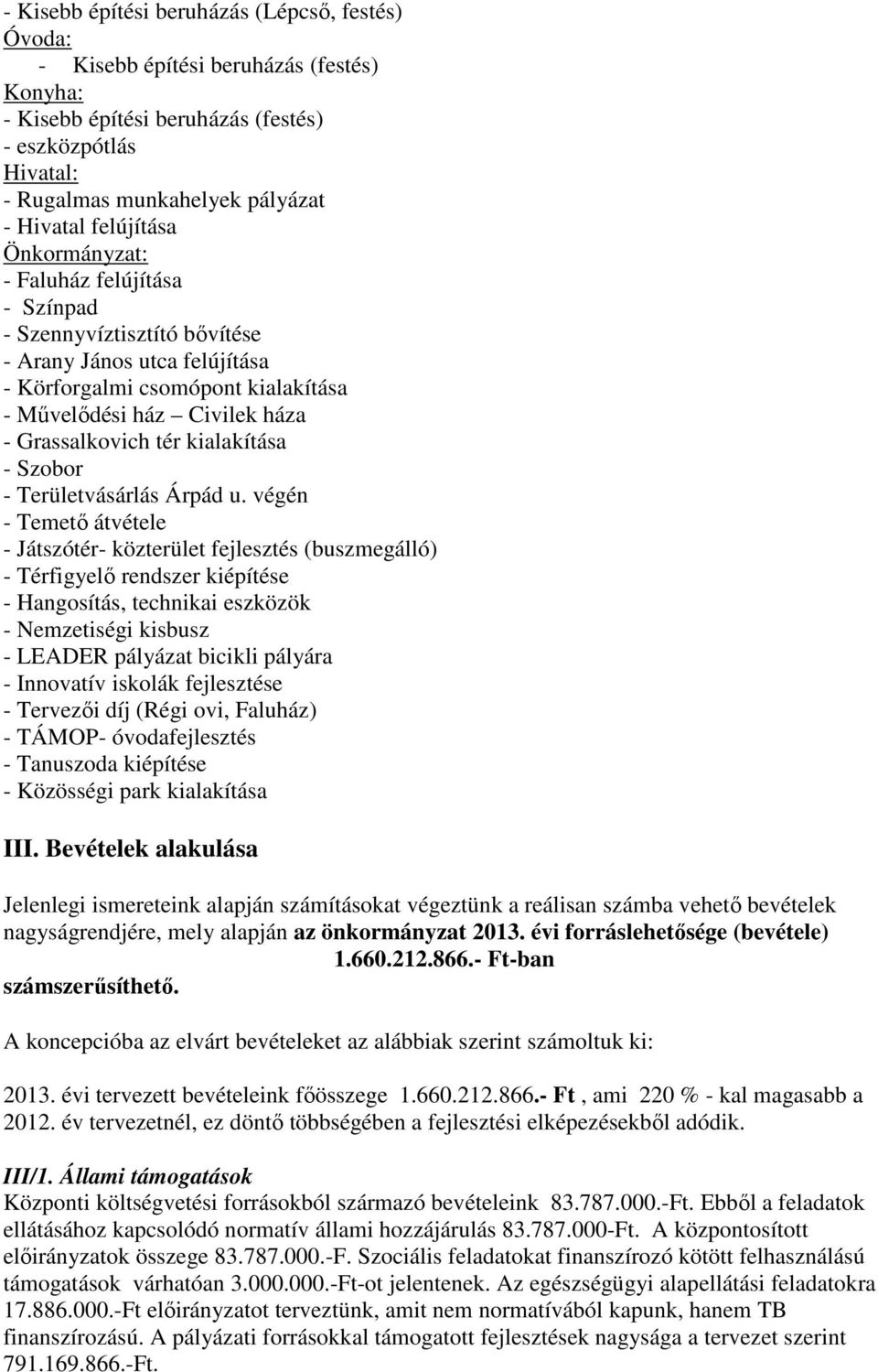 tér kialakítása - Szobor - Területvásárlás Árpád u.