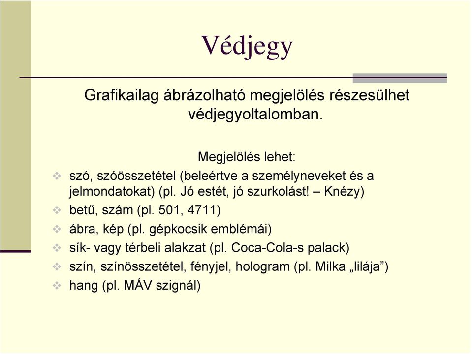 Jó estét, jó szurkolást! Knézy) betű, szám (pl. 501, 4711) ábra, kép (pl.