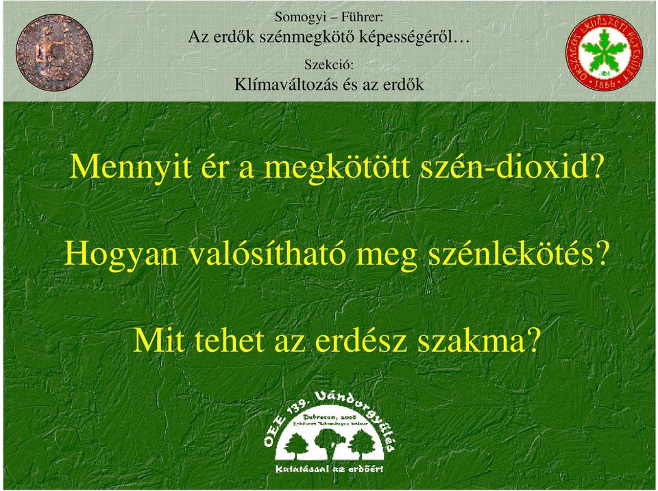 erdık Mennyit ér a megkötött szén-dioxid?