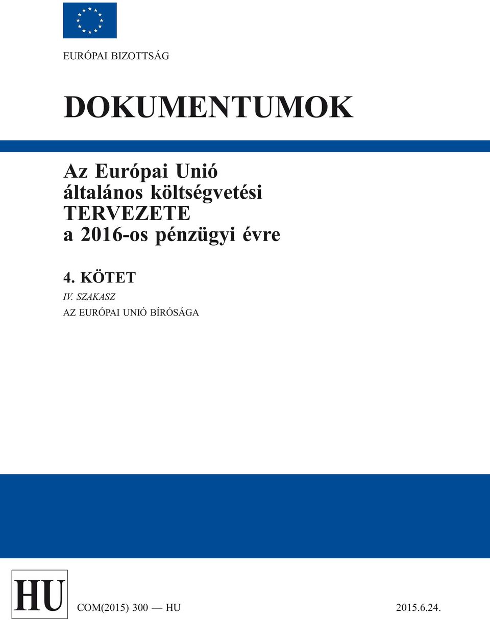 TERVEZETE a 2016-os pénzügyi évre 4.