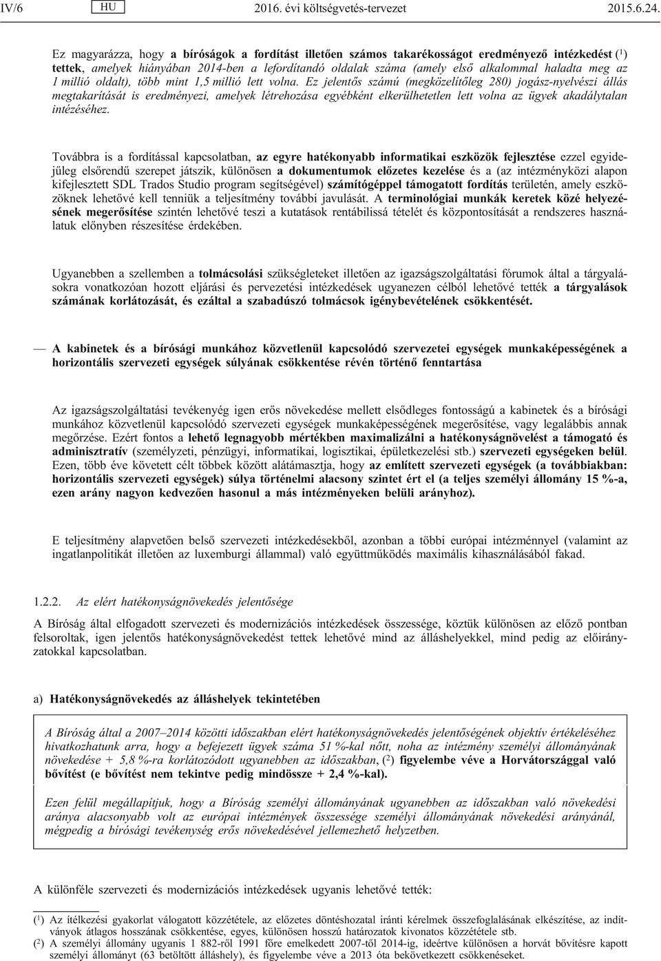 meg az 1 millió oldalt), több mint 1,5 millió lett volna.