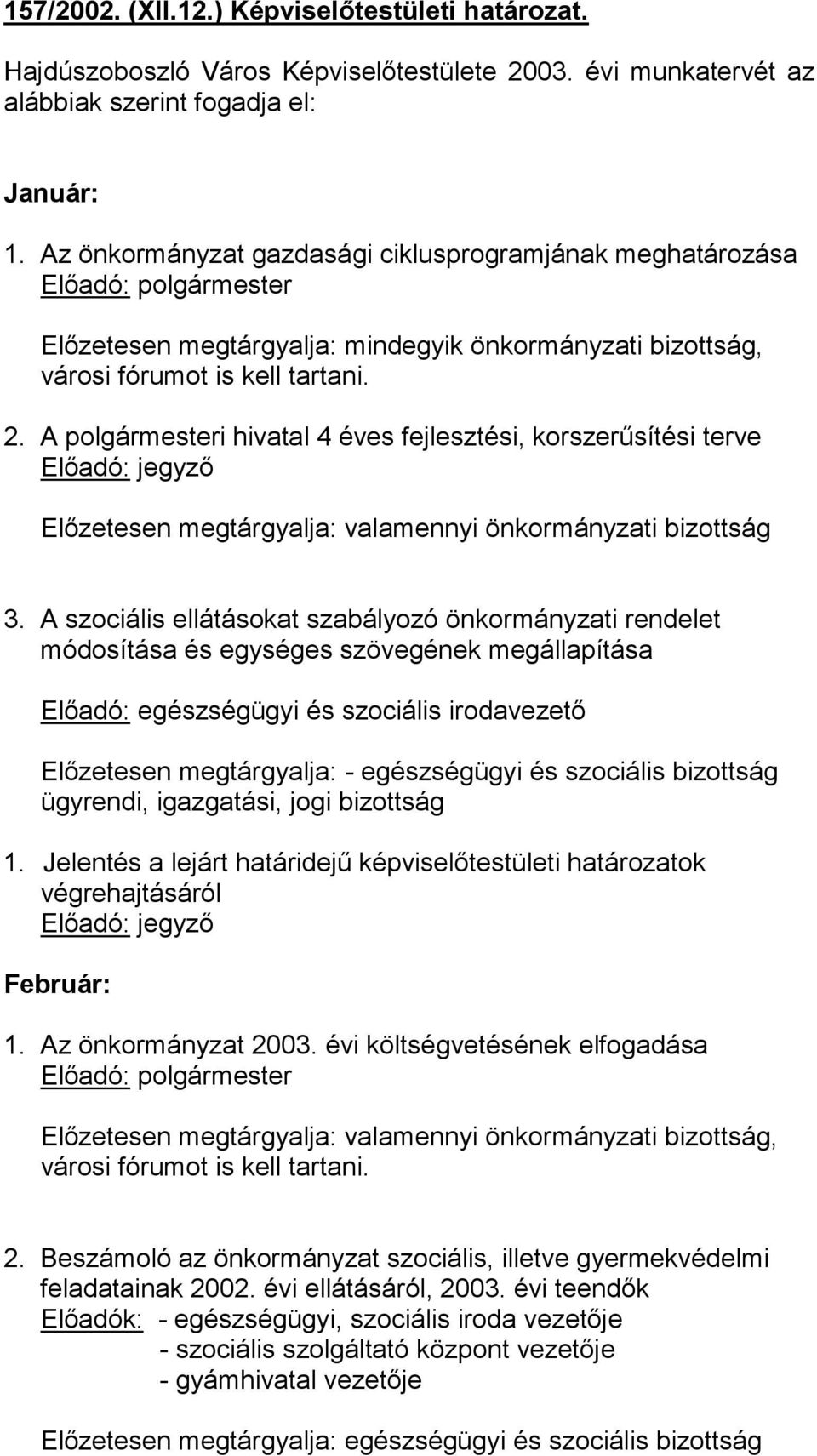 A polgármesteri hivatal 4 éves fejlesztési, korszerűsítési terve 3.