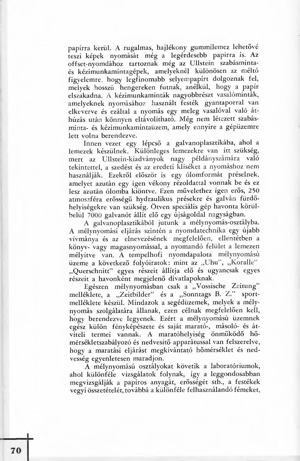 futnak, anélkül, hogy a papír elszakadna.