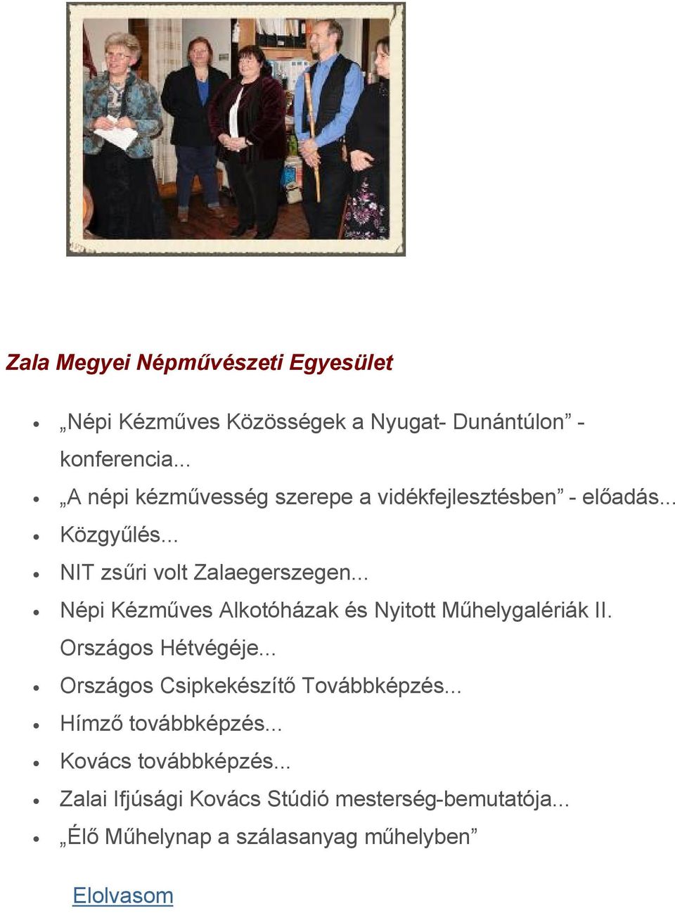 .. Népi Kézműves Alkotóházak és Nyitott Műhelygalériák II. Országos Hétvégéje... Országos Csipkekészítő Továbbképzés.