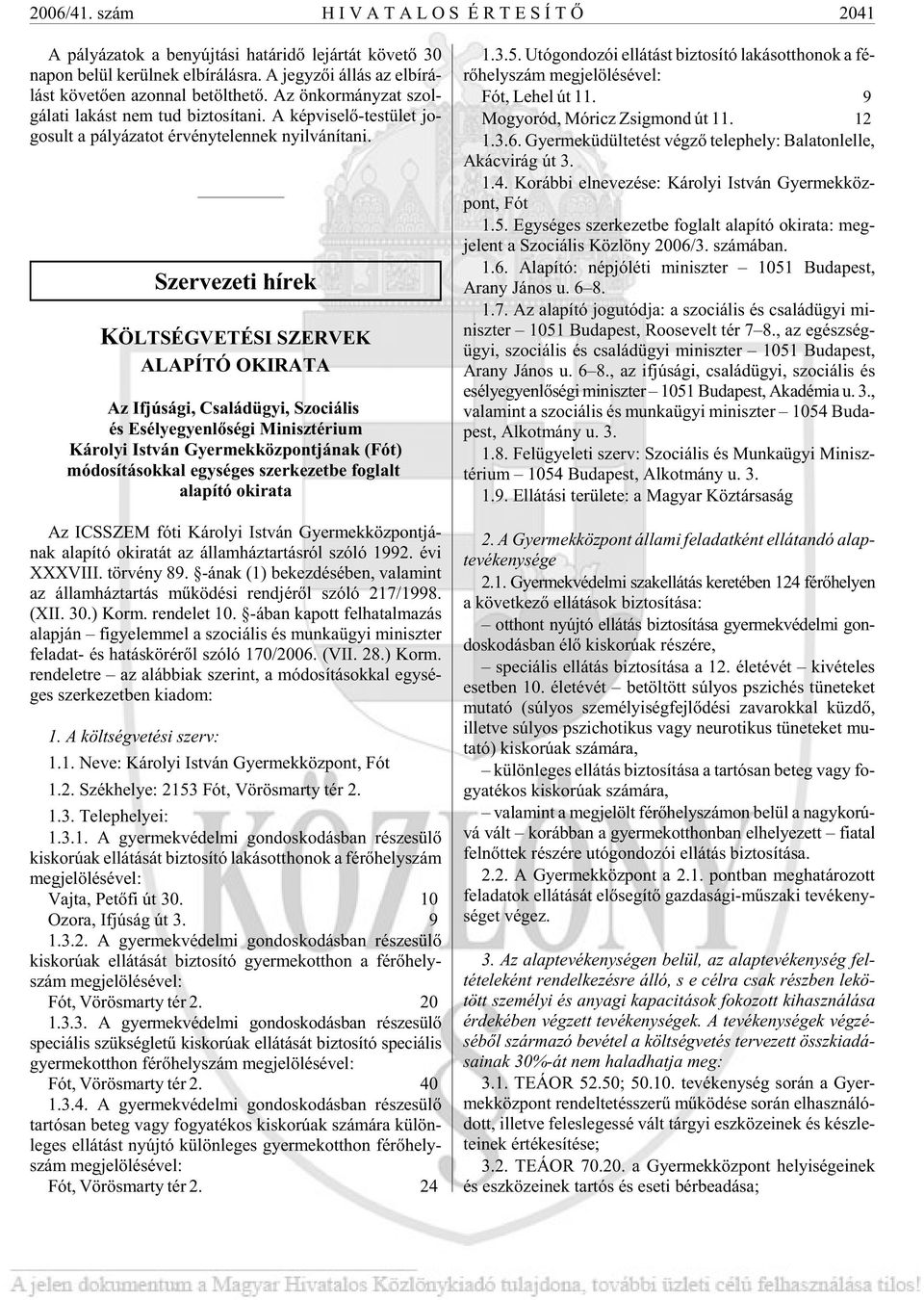 A kép vi se lõ-tes tü let jo - go sult a pá lyá za tot ér vény te len nek nyil vá ní ta ni.