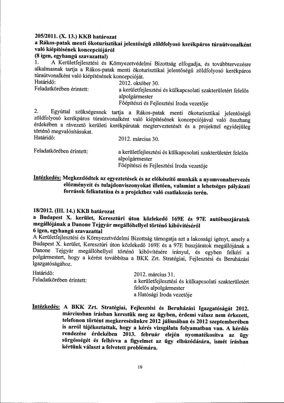 koncepcióját. 2012. október 30. felelős alpolgármester Főépítzi Fejleszti Iroda vezetője 2.