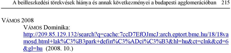 85.129.132/search?q=cache:7ccd7efojmcj:arch.eptort.bme.