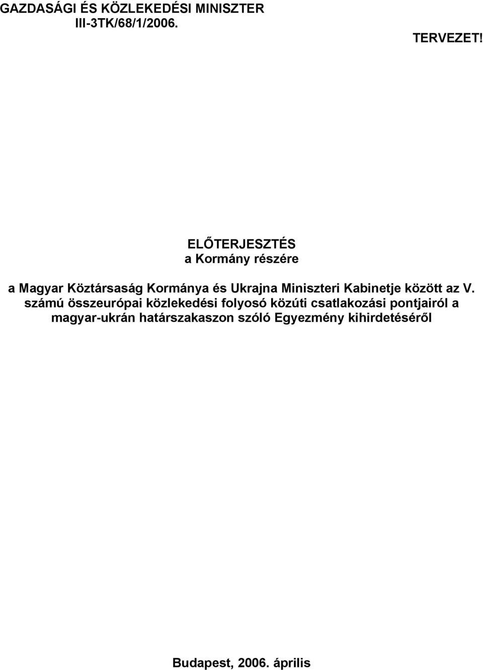 Miniszteri Kabinetje között az V.