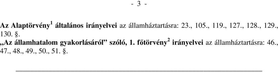 , 130.. Az államhatalom gyakorlásáról szóló, 1.