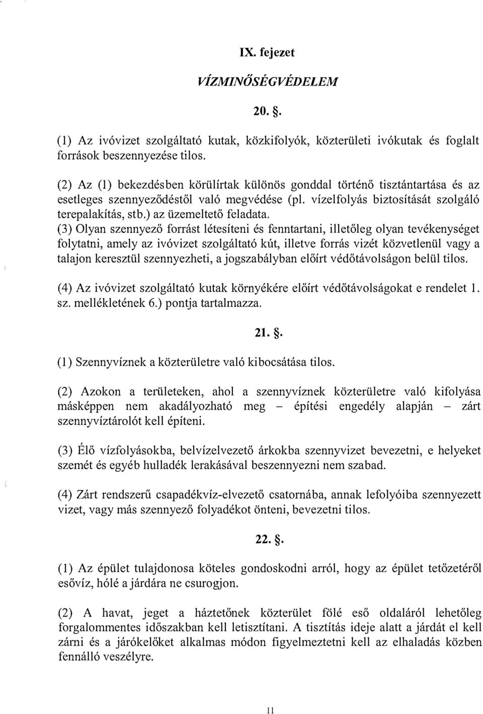 ) az üzemeltető feladata.