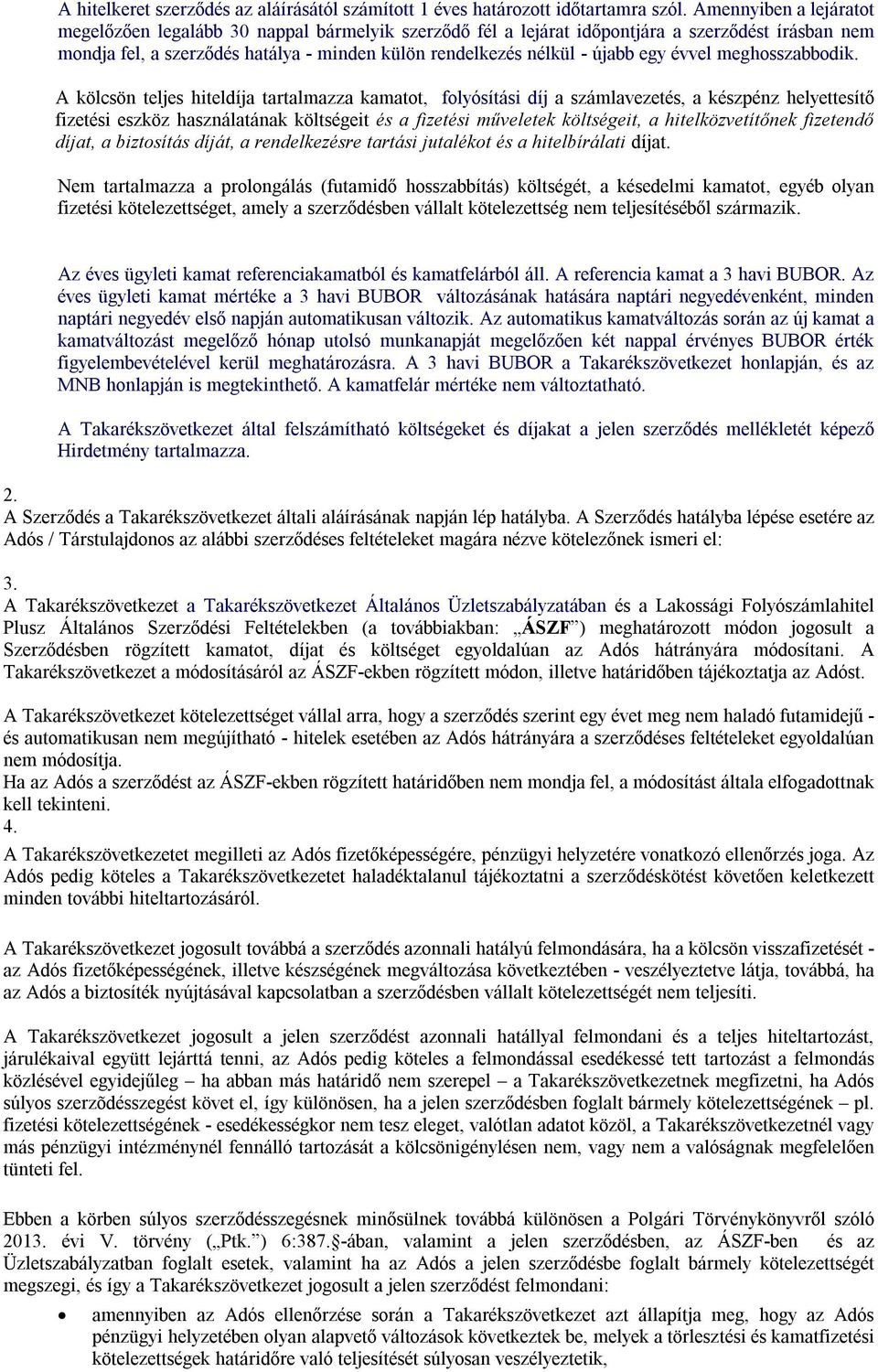 egy évvel meghosszabbodik.