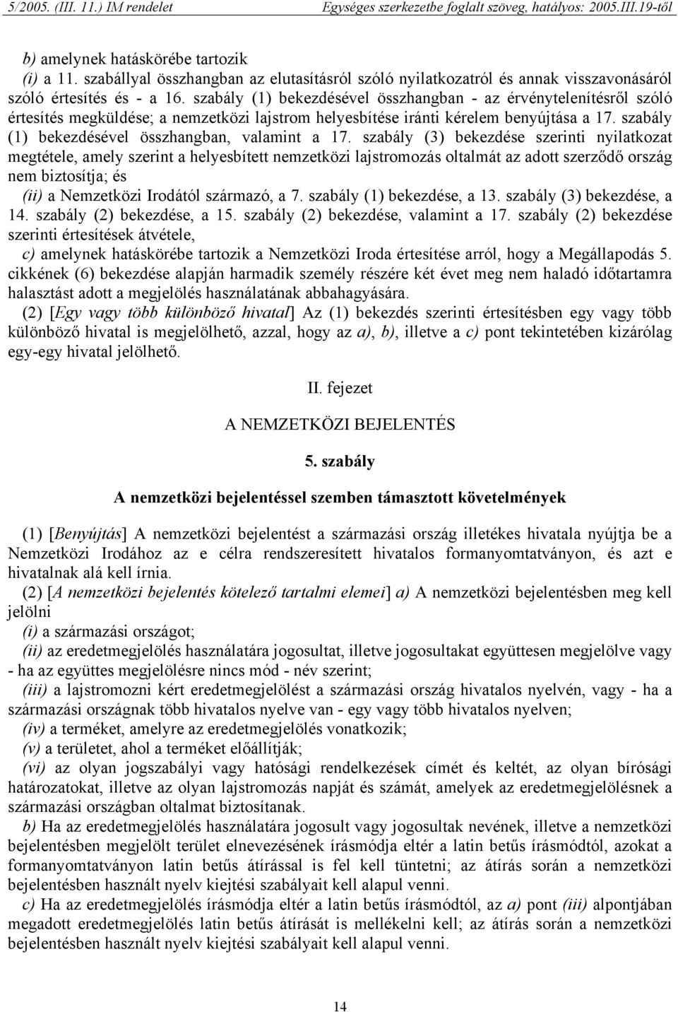 szabály (1) bekezdésével összhangban, valamint a 17.