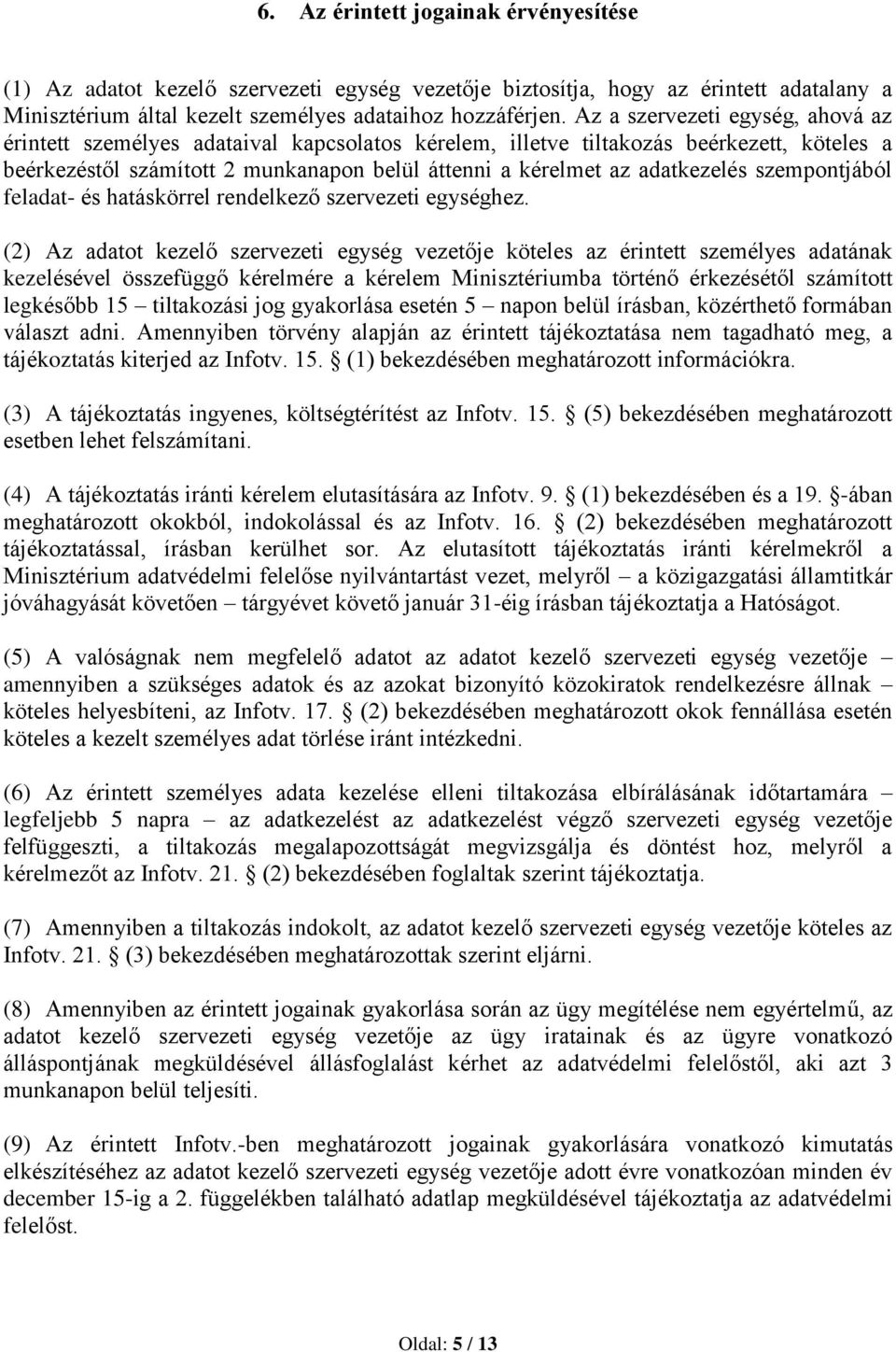 szempontjából feladat- és hatáskörrel rendelkező szervezeti egységhez.