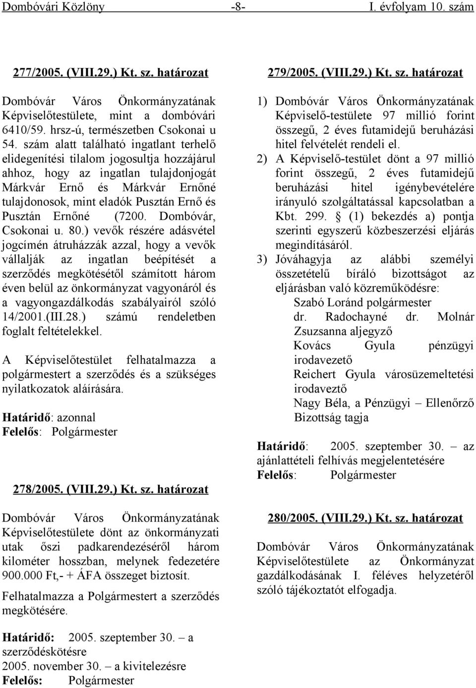 Pusztán Ernőné (7200. Dombóvár, Csokonai u. 80.