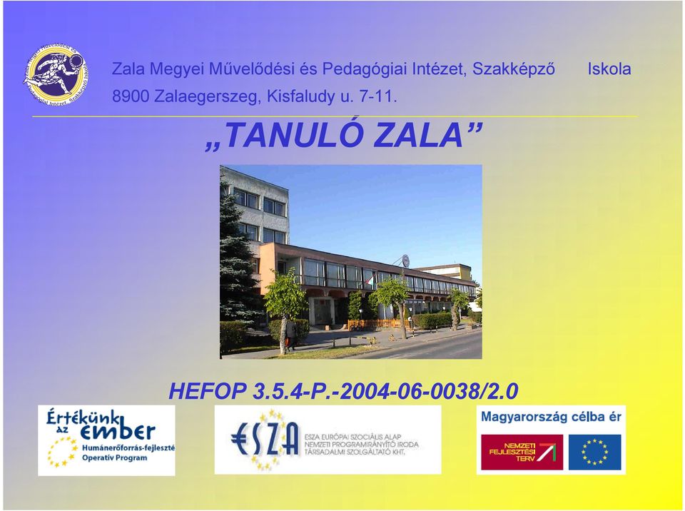 Zalaegerszeg, Kisfaludy u. 7-11.