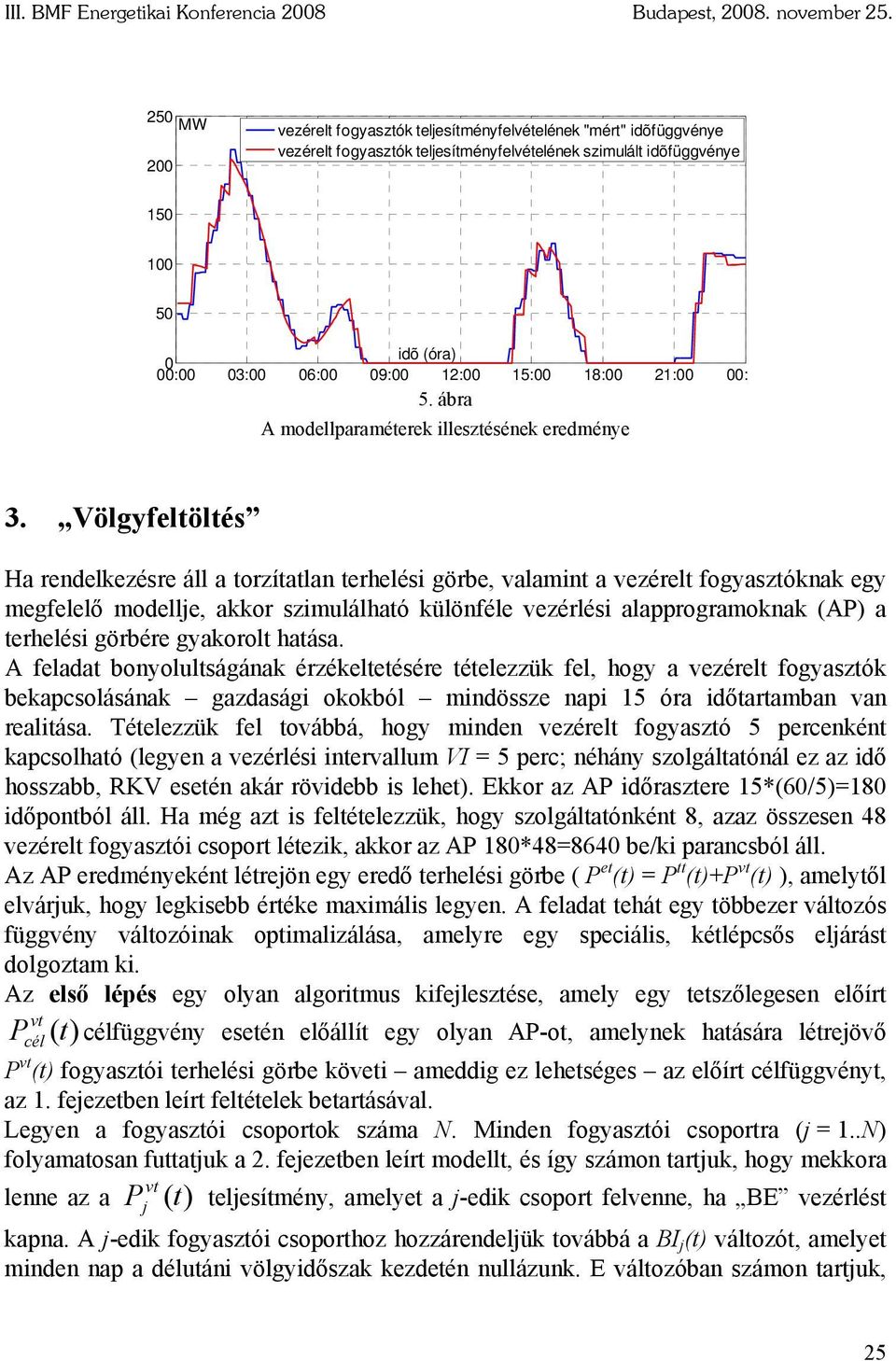 ábra A modellparaméterek illesztésének eredménye 3.