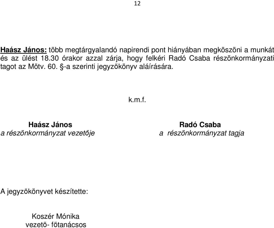60. -a szerinti jegyzıkönyv aláírására. k.m.f.