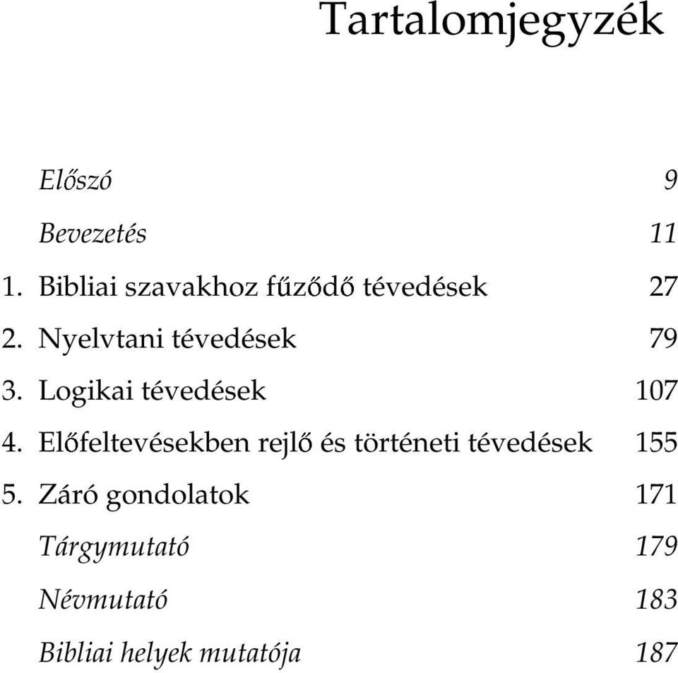 Logikai tévedések 107 4.