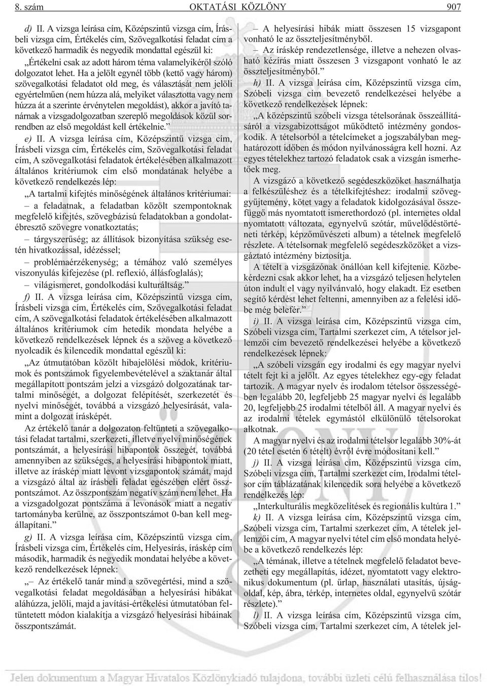 valamelyikérõl szóló dolgozatot lehet.