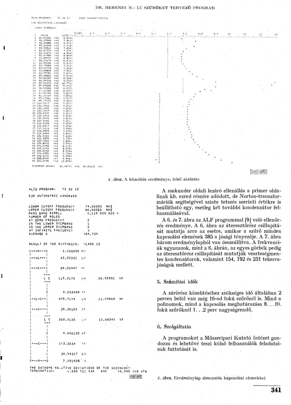 21 9 <- 14 9\.42Ö06 KHZ 7.39^,' li 93. 79 783 "HZ 7. 6? ti 1 in 94. 1Ö860 - HZ 7-91.9P 94,ö i>2üb KHZ e. 3 4 4 7 j h 9b. 04[)U6 KHZ 9.0727 V 9S.5U4 72 ^HZ 12.7.Un ifi 9&.99B3b KHZ 9.O^C- *i Vö.