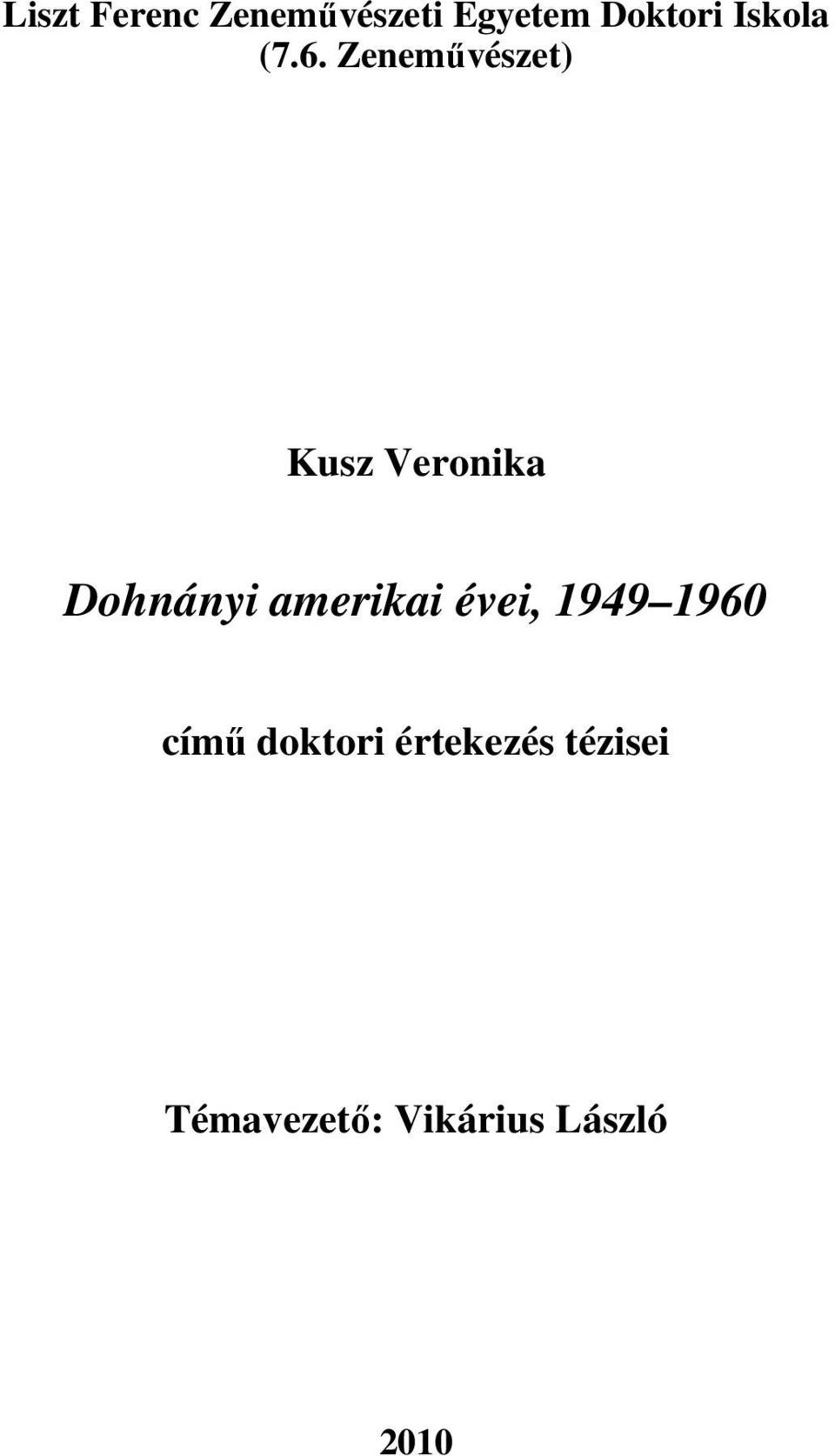 Zenemővészet) Kusz Veronika Dohnányi amerikai