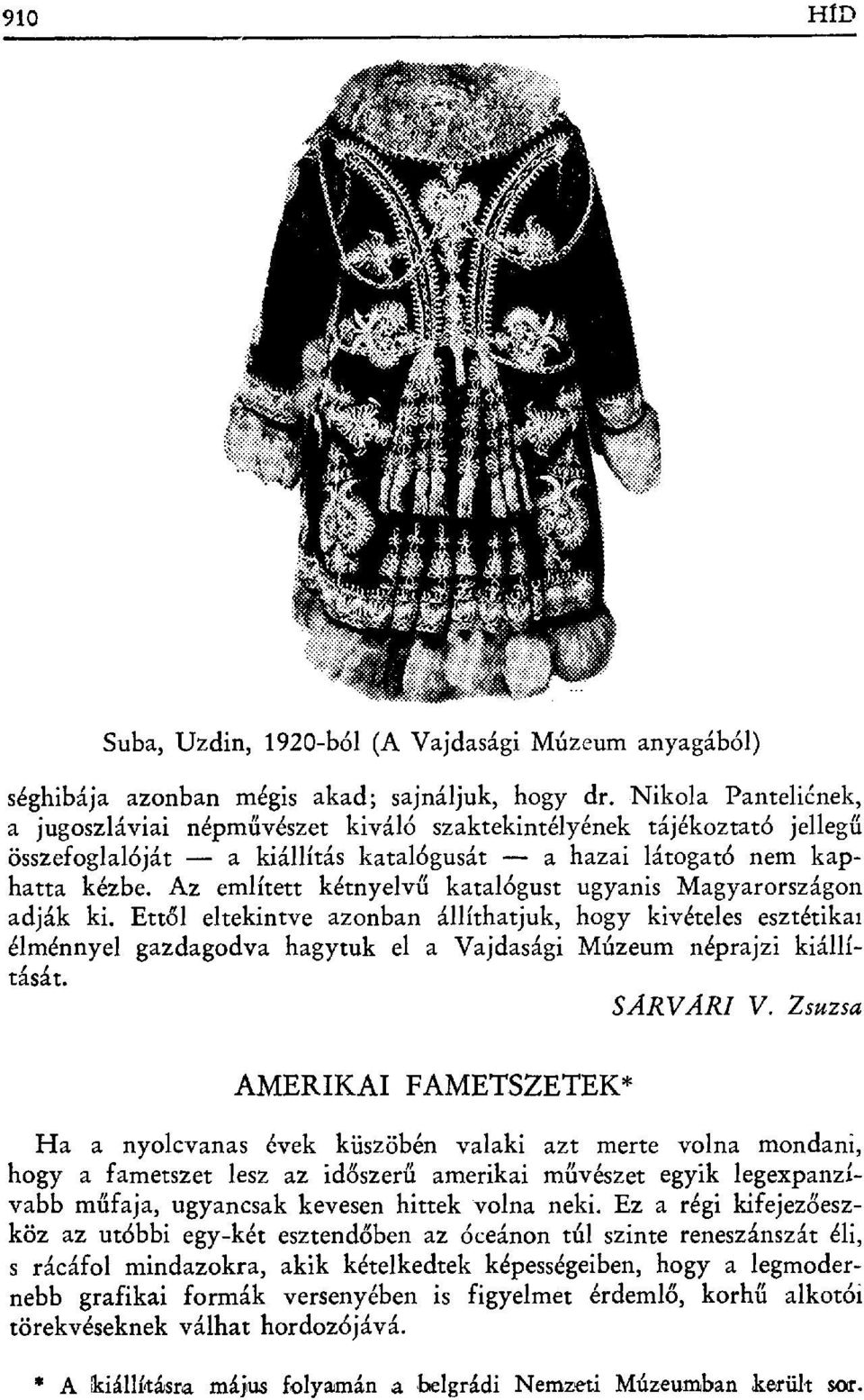Az említett kétnyelv ű katalógust ugyanis Magyarországon adják ki.
