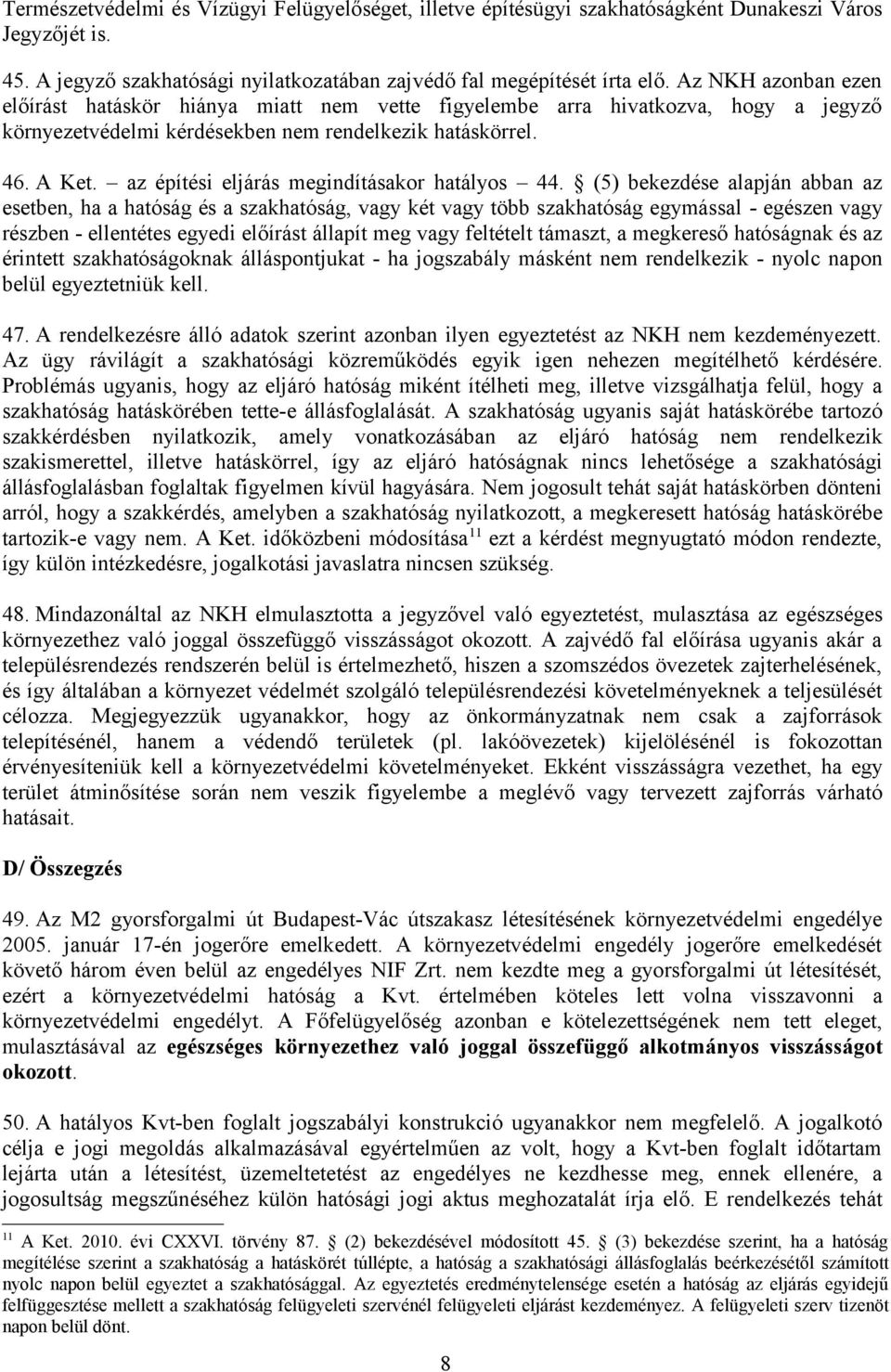 az építési eljárás megindításakor hatályos 44.