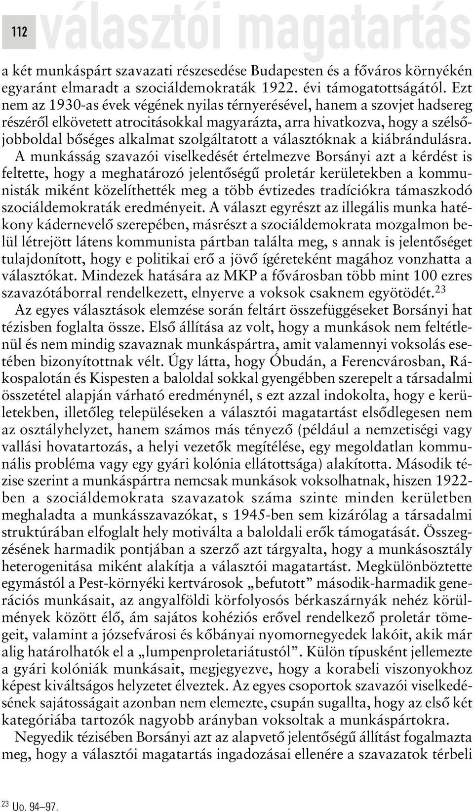 választóknak a kiábrándulásra.