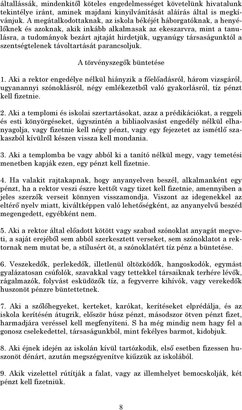 a szentségtelenek távoltartását parancsoljuk. A törvényszegők büntetése 1.
