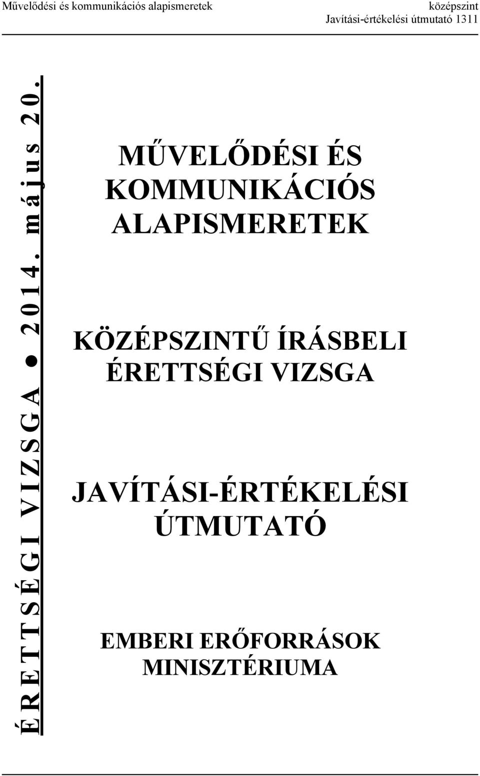 KÖZÉPSZINTŰ ÍRÁSBELI ÉRETTSÉGI VIZSGA