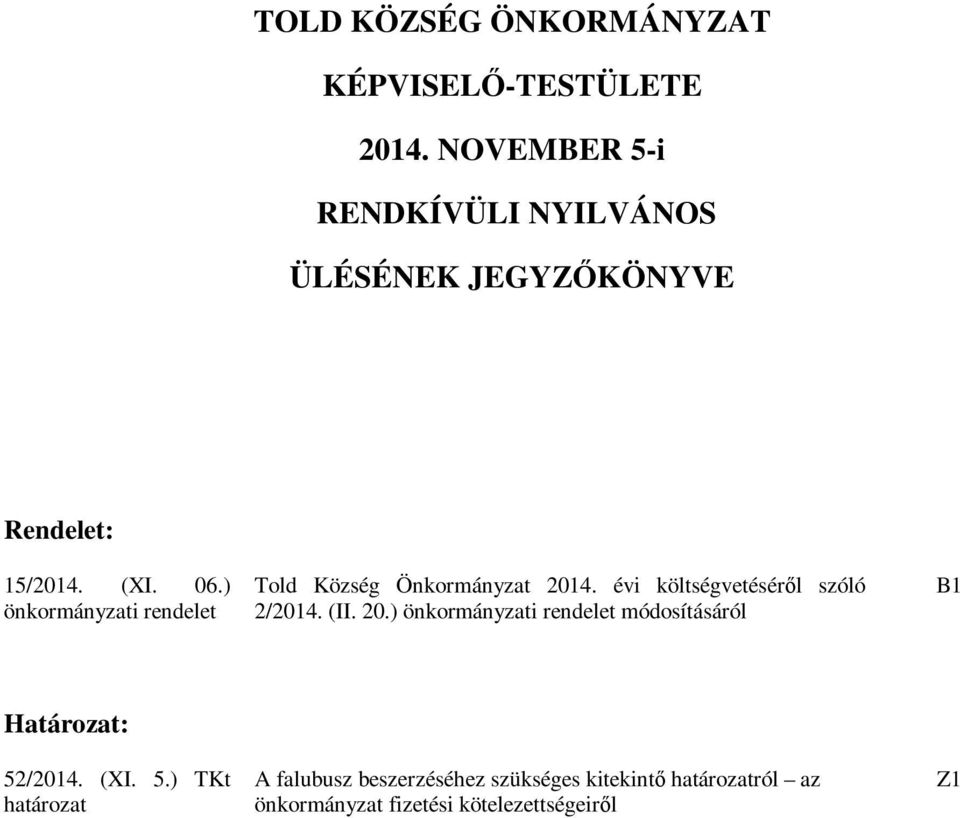 ) önkormányzati rendelet Told Község Önkormányzat 201