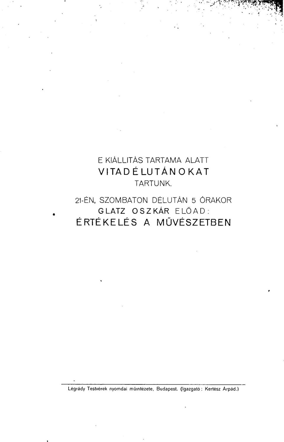 ELŐAD ÉRTÉKELÉS A MŰVÉSZETBEN Légrády Testvérek