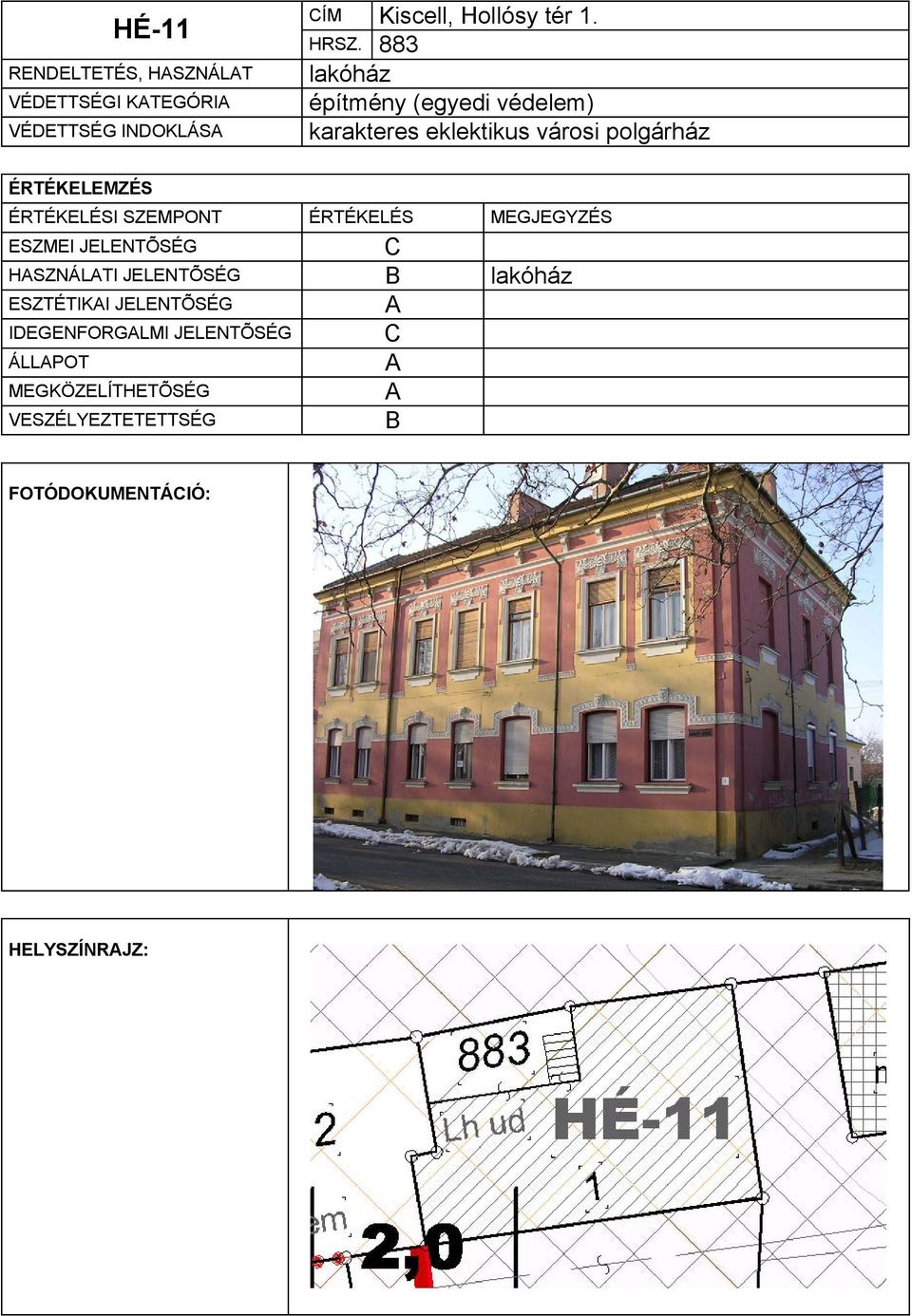 883 lakóház karakteres eklektikus városi polgárház HSZNÁLTI