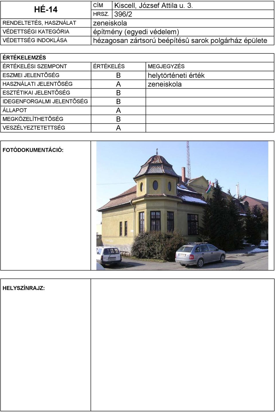 396/2 zeneiskola hézagosan zártsorú beépítésû sarok polgárház épülete