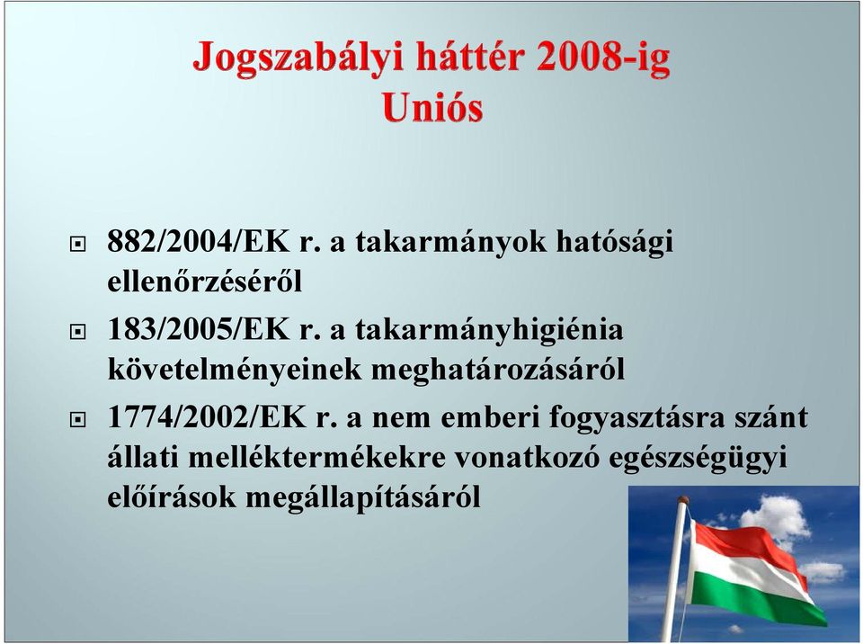 a takarmányhigiénia követelményeinek meghatározásáról