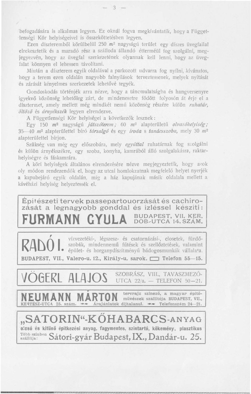 olyannak kell lenni, hogy az üvegfalat könnyen el lehessen távolítani.
