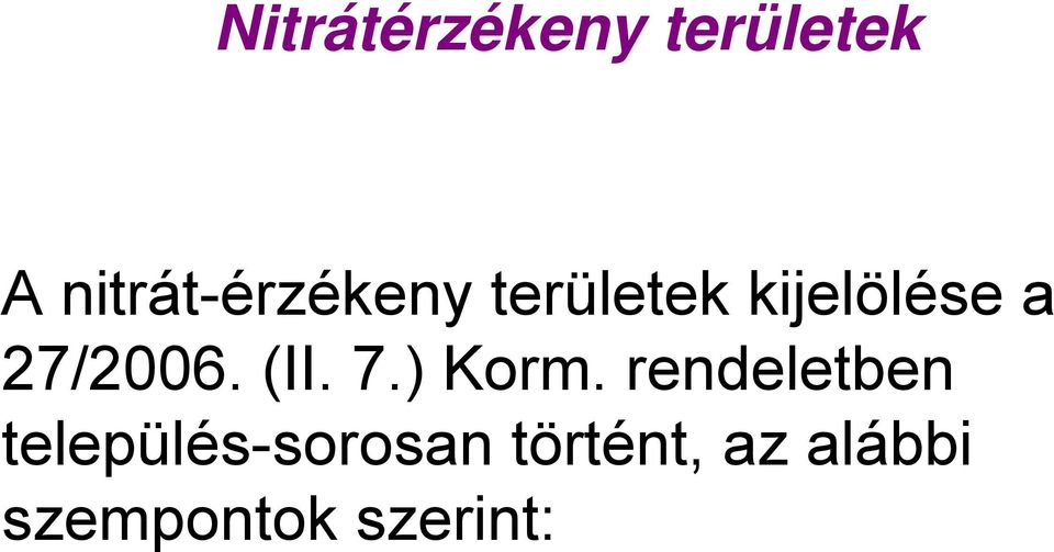 27/26. (II. 7.) Korm.