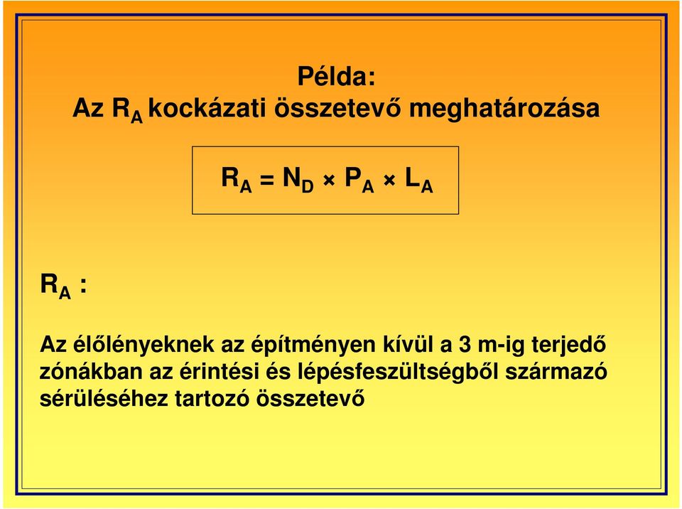 kívül a 3 m-ig terjedı zónákban az érintési és
