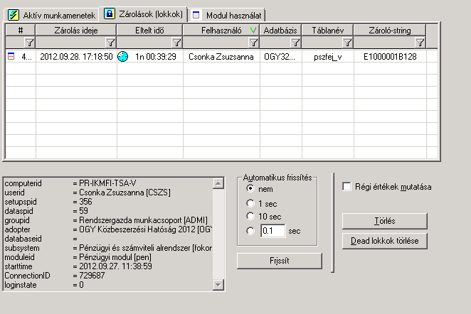 Régi értékek mutatása: Amíg a Forrás-SQL Beállító monitor ablaka nyitva van a korábbi értékek nem törl dnek, hiába a felhasználó már kilépett a rendszerb l és a ForrasConnections táblából is elt nt.
