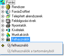 Menü jobb oldali egérgombjával tudunk új felhasználót felvenni, kötelez en Ő karakteres egyedi azonosítókódot kell hozzárendelni minden Forrás felhasználóhoz.