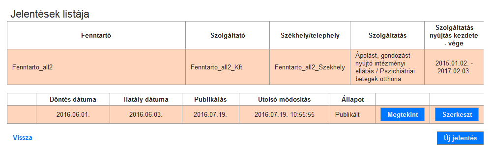 Amennyiben a Szerkeszt gombra kattint, a következő képernyőt látja: 8 Amennyiben a felvitt adatok helyesek, publikálja azokat a (11) Publikálás gombra