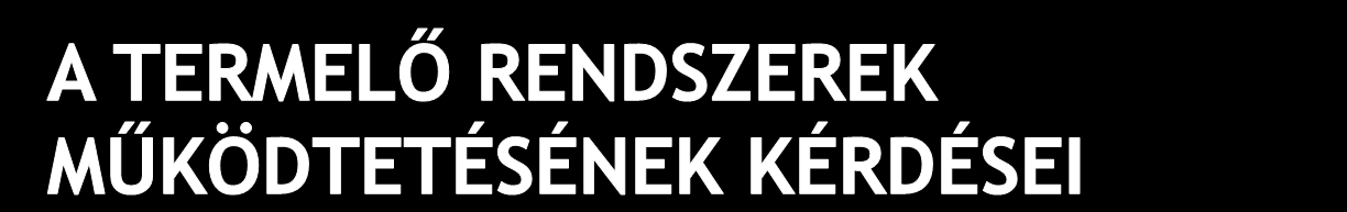 Műveletütemezés prioritási szabályokkal Legrövidebb műveleti idő A kritikus ráta szabálya Az elsőnek beérkező elsőnek kiszolgálva elv Indítási idő A rendelési