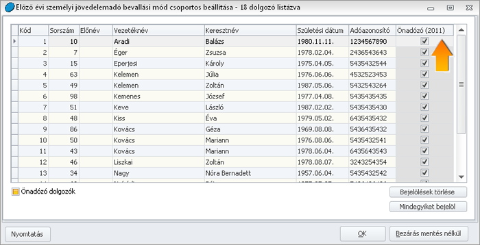 információk/állományi lista (kivéve Light verzió), vagy a Dolgozók listája/névsoros lista menüpontokból elérhető listák használatát. NAV 2012.