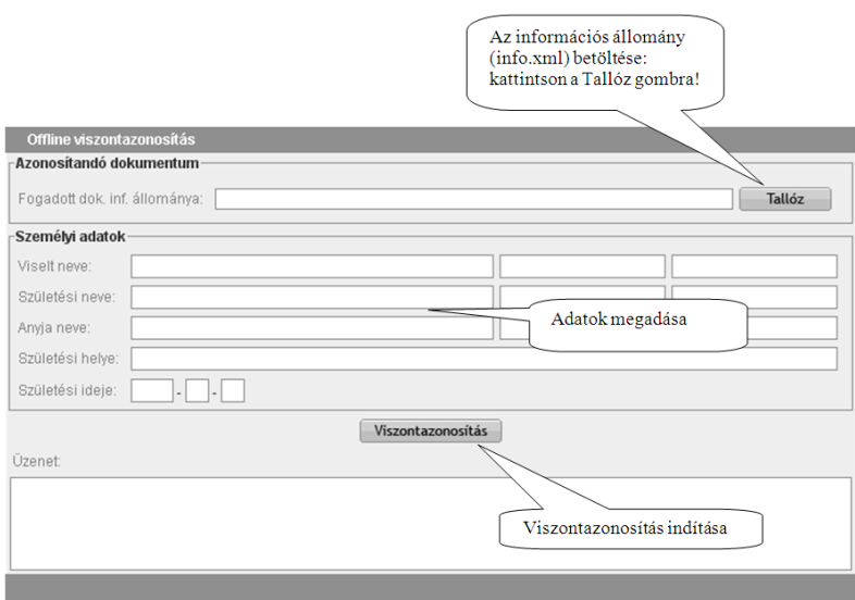 Viszontazonosítás Fogadott dokumentum információs állománya: A Tallóz gomb segítségével az ügykezelő kiválaszthatja a viszontazonosítás kapcsán ellenőrzendő dokumentum információs állományát (info.