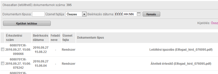 Olvasatlan (letölthető) dokumentumok száma Megadja azon dokumentumok darabszámát, amelyeket az interneten keresztül az ügyfelek juttattak el a hivatal postafiókjába. 4. Dokumentumok listázása 4.1.