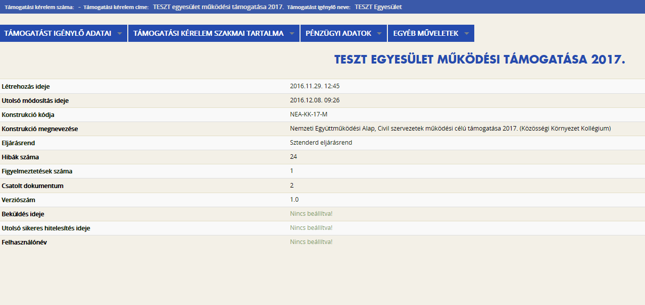 3.2.3. Támogatási kérelem kitöltése A Projekt életút első eleme a Támogatási kérelem készítés, beküldés.