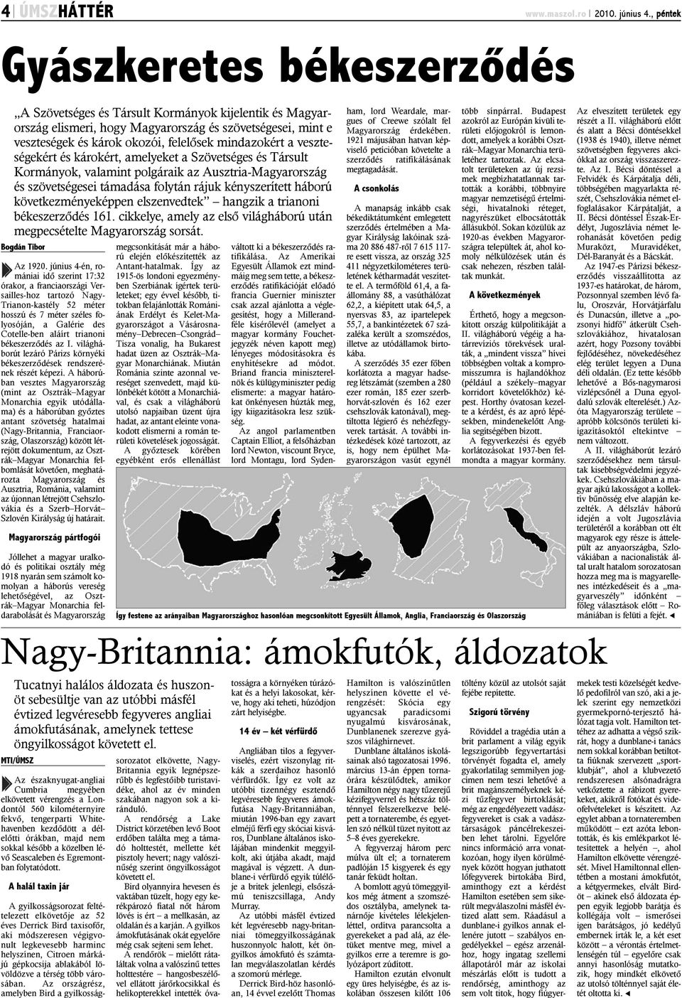 mindazokért a veszteségekért és károkért, amelyeket a Szövetséges és Társult Kormányok, valamint polgáraik az Ausztria-Magyarország és szövetségesei támadása folytán rájuk kényszerített háború