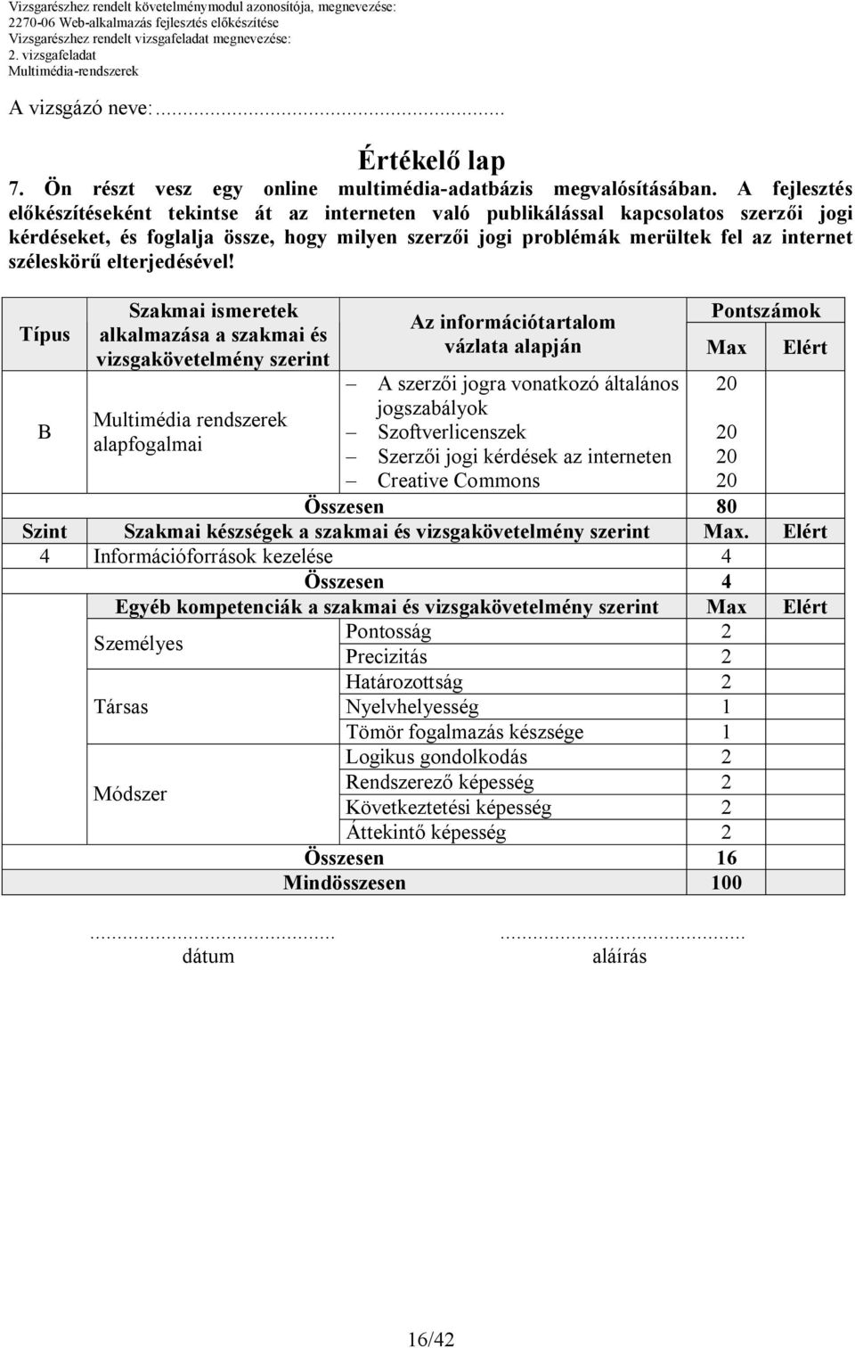 széleskörű elterjedésével!